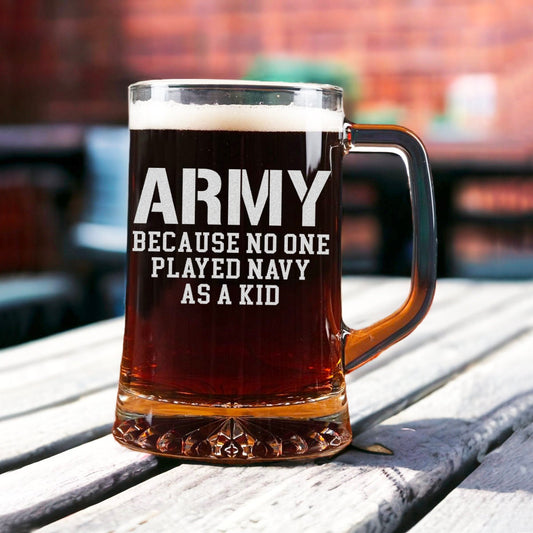 Army Because No One Played Navy As Kid Beer Glass with Handle