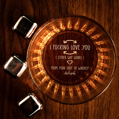 Custom I F-king Love You Whiskey Glass