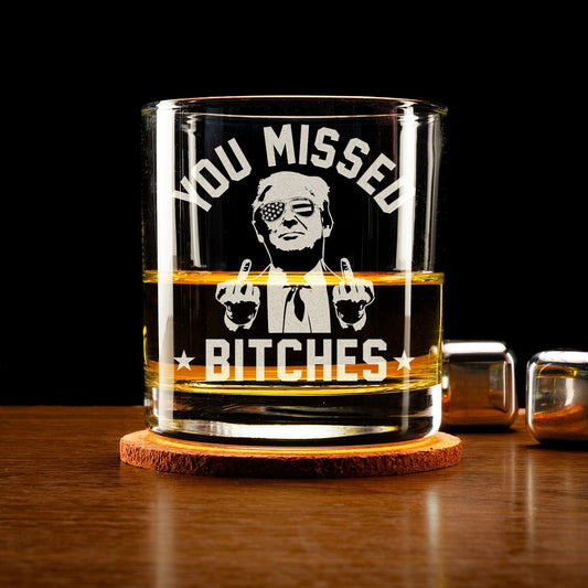 President Trump You Missed Whiskey Glass Engraved