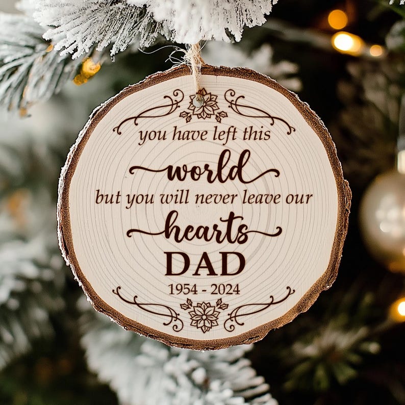This personalized wooden ornament is a touching dad memorial ornament and a cherished remembrance Christmas ornament.