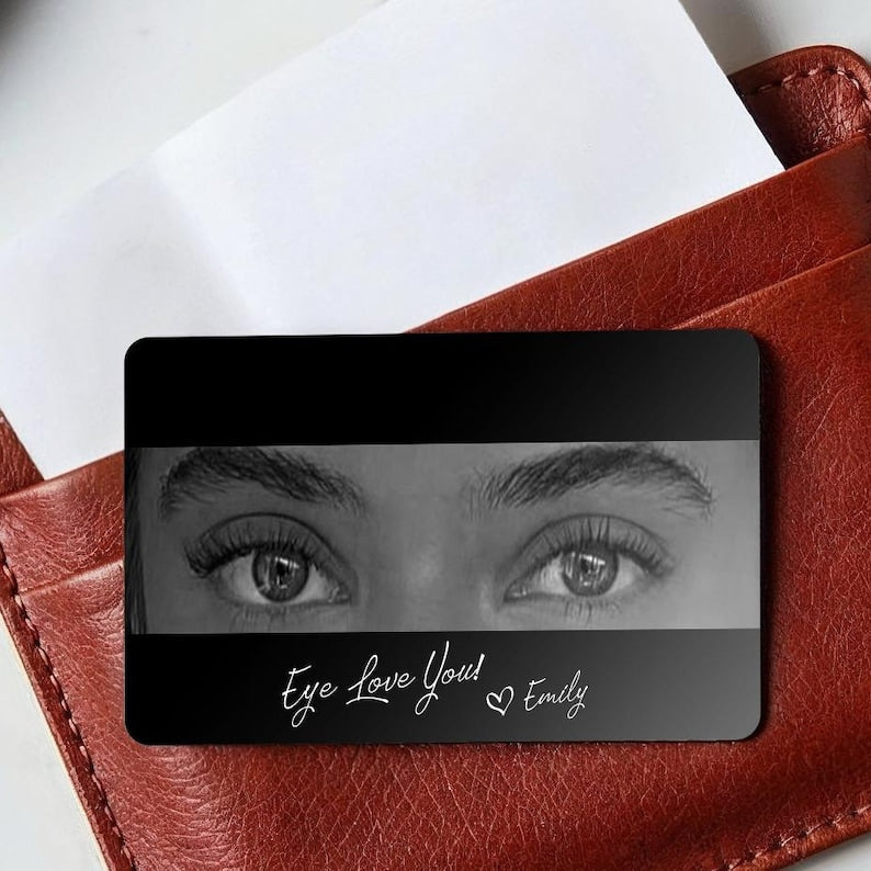This wallet insert card personalized with a custom eyes photo is an ideal romantic keepsake for your partner.