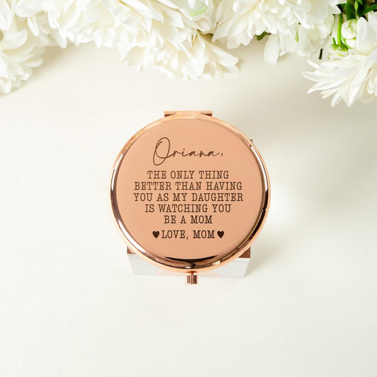 Watching You Be A Mom Personalized Compact Mirror as a heartfelt wedding gift for daughter from mom